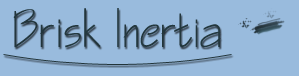Brisk Inertia